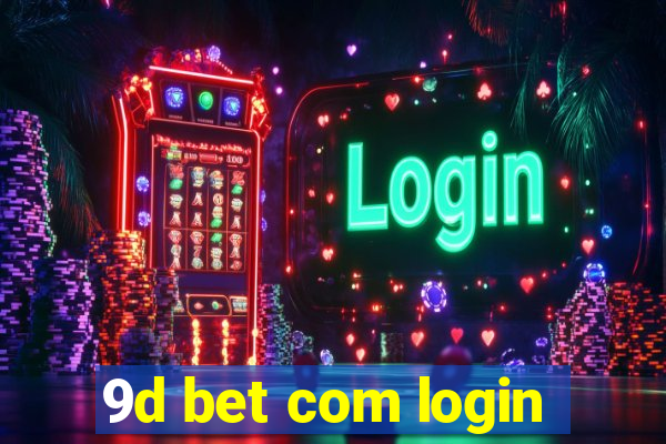 9d bet com login